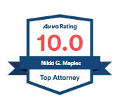 Avvo Rating 10.0 | Nikki G. Maples | Top Attorney